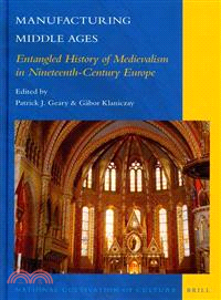 Manufacturing Middle Ages ─ Entangled History of Medievalism in Nineteenth-Century Europe