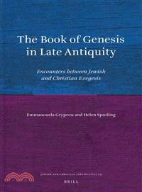 The Book of Genesis in Late Antiquity — Encounters Between Jewish and Christian Exegesis