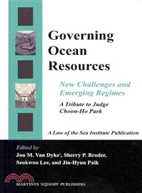 Governing Ocean Resources ― New Challenges and Emerging Regimes, a Tribute to Judge Choon-ho Park