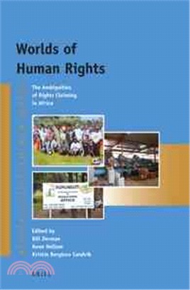 Worlds of Human Rights ─ The Ambiguities of Rights Claiming in Africa