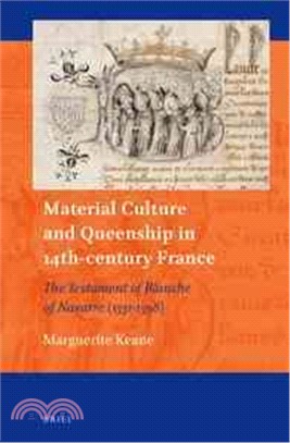 Material Culture and Queenship in 14th-Century France ─ The Testament of Blanche of Navarre 1331-1398