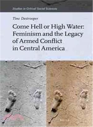 Come Hell or High Water ― Feminism and the Legacy of Armed Conflict in Central America