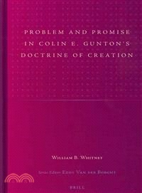 Problem and Promise in Colin E. Gunton's Doctrine of Creation