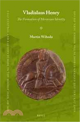 Vladislaus Henry ─ The Formation of Moravian Identity