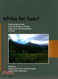 Africa for Sale? ─ Positioning the State, Land and Society in Foreign Large-Scale Land Acquisitions in Africa