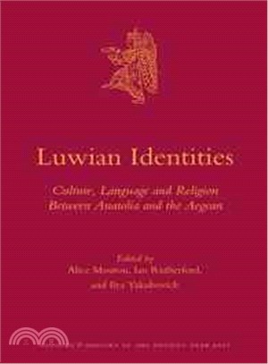 Luwian Identities ─ Culture, Language and Religion Between Anatolia and the Aegean