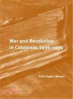 War and Revolution in Catalonia, 1936-1939