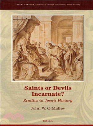 Saints or Devils Incarnate? ─ Studies in Jesuit History