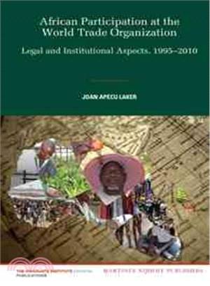African Participation at the World Trade Organization ― Legal and Institutional Aspects, 1995-2010