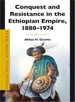 Conquest and Resistance in the Ethiopian Empire, 1880-1974