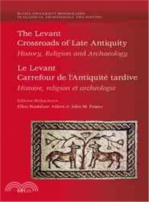 The Levant ― Crossroads of Late Antiquity, History, Religion and Archaeology
