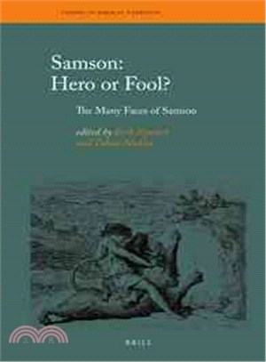 Samson Hero or Fool? ─ The Many Faces of Samson