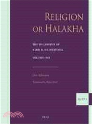 Religion or Halakha ― The Philosophy of Rabbi Joseph B. Soloveitchik