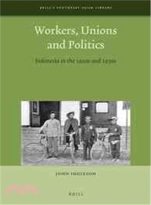 Workers, Union and Politics ― Indonesia in the 1920s and 1930s