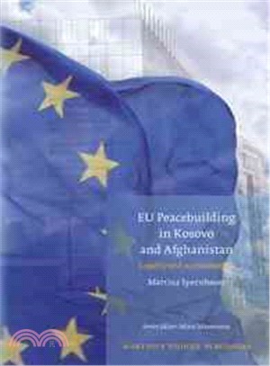 EU Peacebuilding in Kosovo and Afghanistan ─ Legality and Accountability