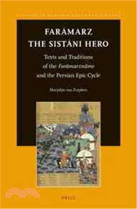 Faramarz, the Sistani Hero ─ Texts and Traditions of the Faramarzname and the Persian Epic Cycle