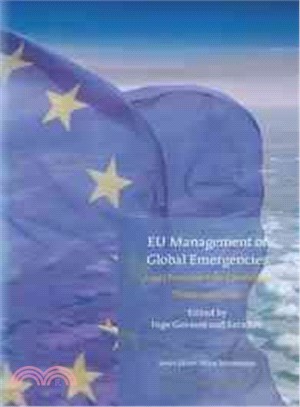 EU Management of Global Emergencies ─ Legal Framework for Combating Threats and Crises