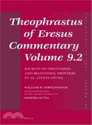 Theophrastus of Eresus, Commentary ― Sources on Discoveries and Beginnings, Proverbs Et Al. (Texts 727-741)