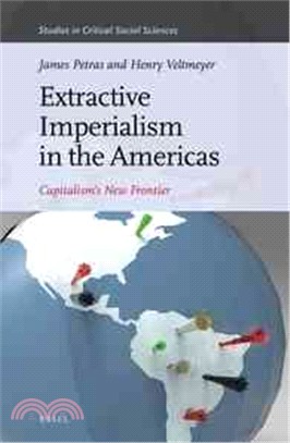 Extractive Imperialism in the Americas ― Capitalism's New Frontier