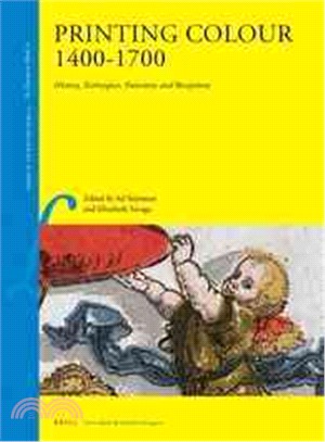 Printing Colour 1400 - 1700 ─ History, Techniques, Functions and Receptions