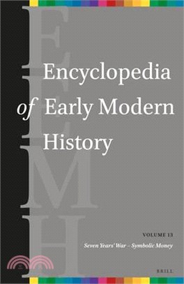 Encyclopedia of Early Modern History, Volume 13: (Seven Years' War - Symbolic Money)