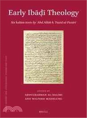 Early Ibadi Theology ― Six Kalam Texts by 'abd Allah B. Yazid Al-fazari