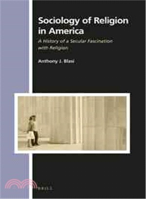 Sociology of Religion in America ― A History of a Secular Fascination With Religion