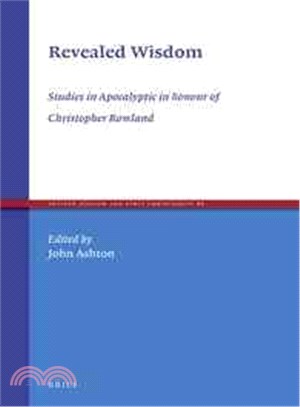 Revealed Wisdom ─ Studies in Apocalyptic in Honour of Christopher Rowland