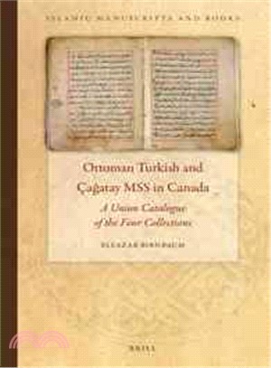 Ottoman Turkish and ?迷atay Mss in Canada ― A Union Catalogue of the Four Collections