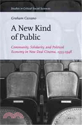 A New Kind of Public ─ Community, Solidarity, and Political Economy in New Deal Cinema, 1935-1948