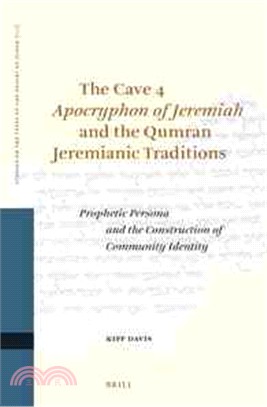 The Cave 4 Apocryphon of Jeremiah and the Qumran Jeremianic Traditions ─ Prophetic Persona and the Construction of Community Identity