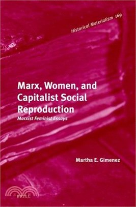 Marx, Women, and Capitalist Social Reproduction ― Marxist-feminist Essays