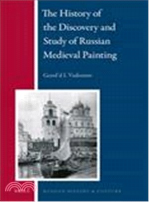 The History of the Discovery and Study of Russian Medieval Painting