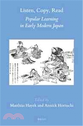 Listen, Copy, Read ─ Popular Learning in Early Modern Japan