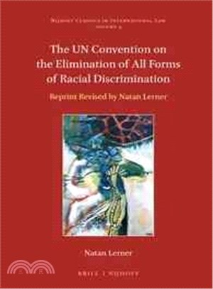 The UN Convention on the Elimination of All Forms of Racial Discrimination ─ Reprint Revised by Natan Lerner