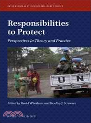 Responsibilities to Protect ― Perspectives in Theory and Practice