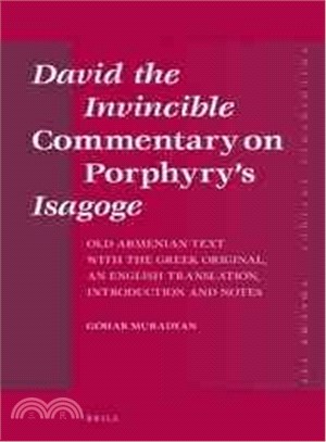 David the Invincible Commentary on Porphyry Isagoge ─ Old Armenian Text With the Greek Original, an English Translation, Introduction and Notes