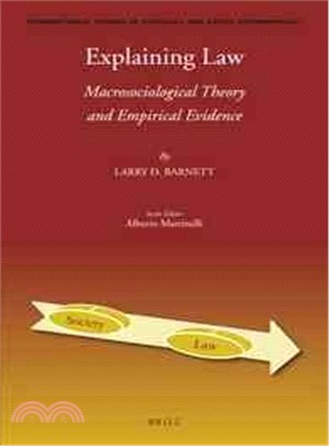 Explaining Law ─ Macrosociological Theory and Empirical Evidence