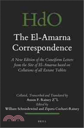 The El-Amarna Correspondence ─ A New Edition of the Cuneiform Letters from the Site of El-Amarna Based on Collations of All Extant Tablets