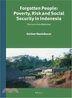 Forgotten People ─ Poverty, Risk and Social Security in Indonesia; the Case of the Madurese