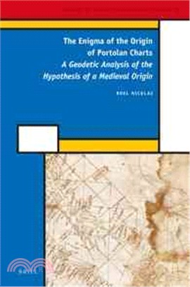 The Enigma of the Origin of Portolan Charts ― A Geodetic Analysis of the Hypothesis of a Medieval Origin