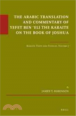 The Arabic Translation and Commentary of Yefet Ben 'Eli the Karaite on the Book of Joshua