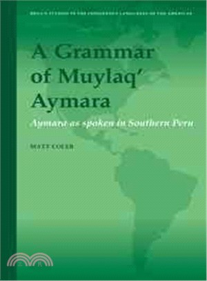 A Grammar of Muylaq' Aymara ― Aymara As Spoken in Southern Peru