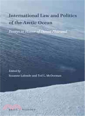 International Law and Politics of the Arctic Ocean ─ Essays in Honor of Donat Pharand