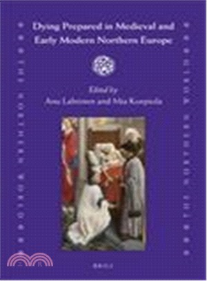 Dying Prepared in Medieval and Early Modern Northern Europe