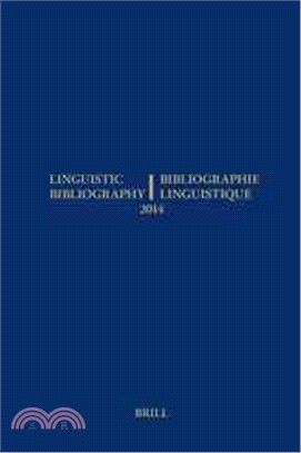 Linguistic Bibliography for the Year 2014 / Bibliographie Linguistique De Lnn嶪 2014 ─ And Supplement for Previous Years / Et Complement Des Ann嶪s Pr嶰嶮entes