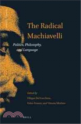 The Radical Machiavelli ― Politics, Philosophy, and Language