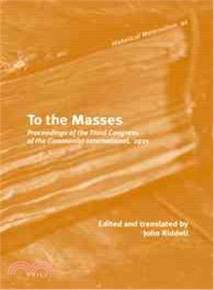 To the Masses ─ Proceedings of the Third Congress of the Communist International, 1921