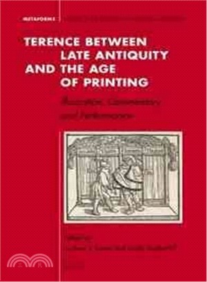 Terence Between Late Antiquity and the Age of Printing ― Illustration, Commentary and Performance