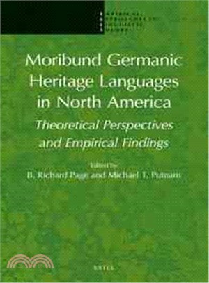 Moribund Germanic Heritage Languages in North America ─ Theoretical Perspectives and Empirical Findings